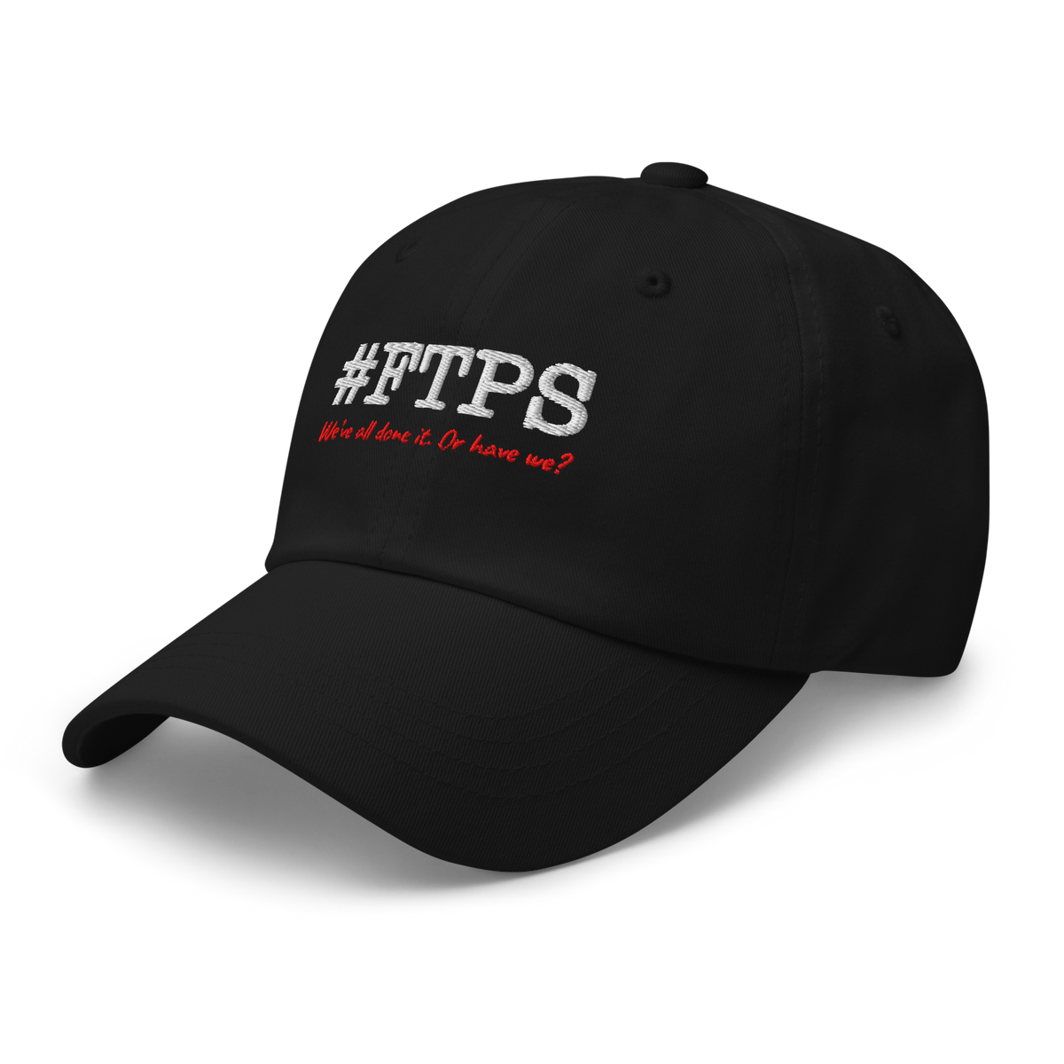 #FTPS Dad Hat — Left Front, current #FTPS with red Caveat tagline