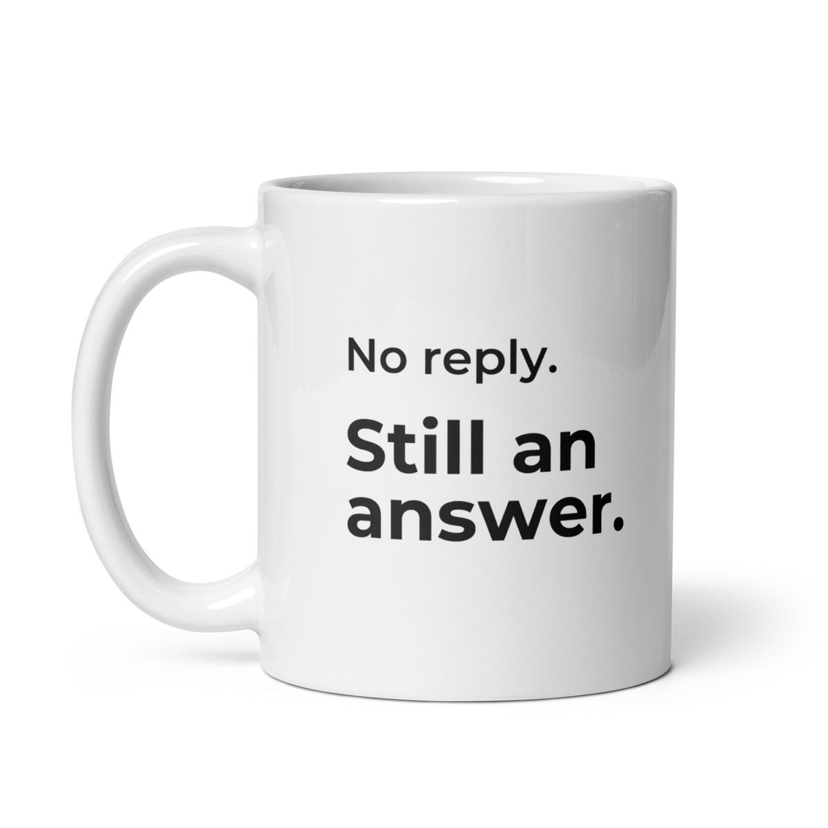 No Reply. Still an Answer. Mug — product view with #FTPS / SERIES 02