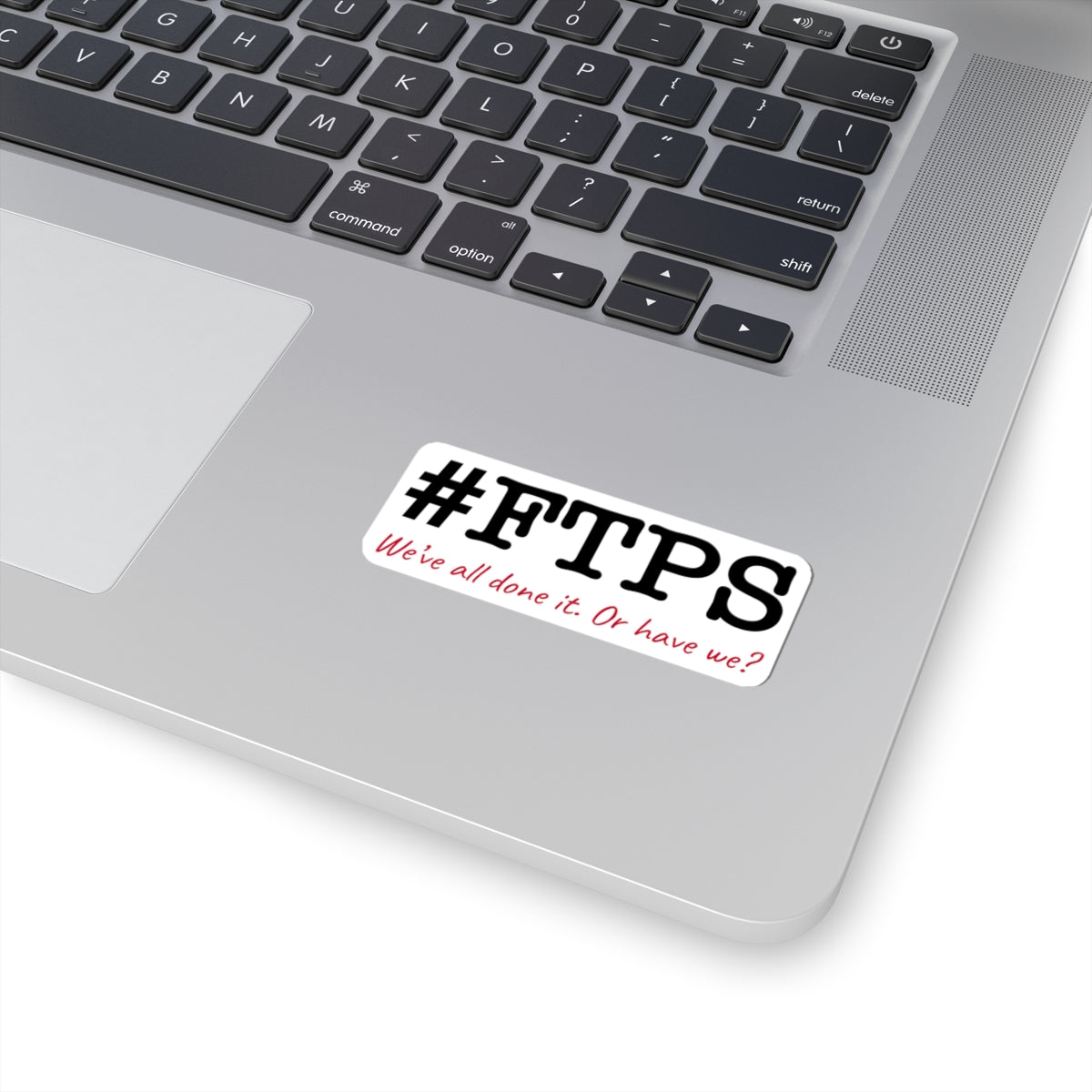 #FTPS Sticker — Printify white vinyl sticker on a laptop