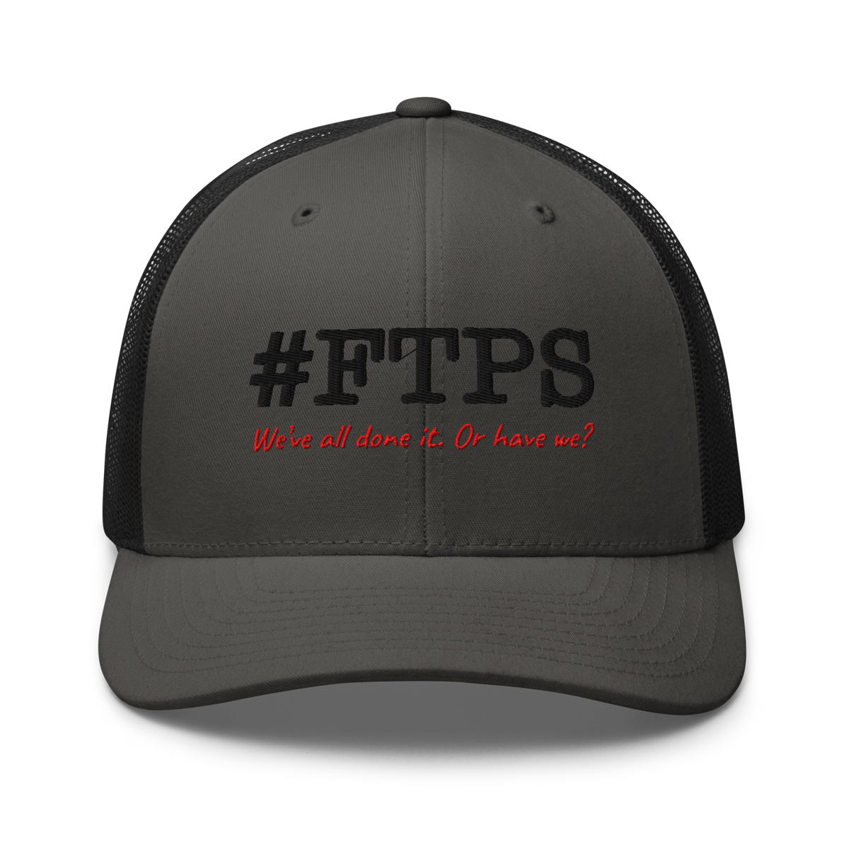 #FTPS Trucker Cap — embroidery_front_large, current #FTPS with red Caveat tagline