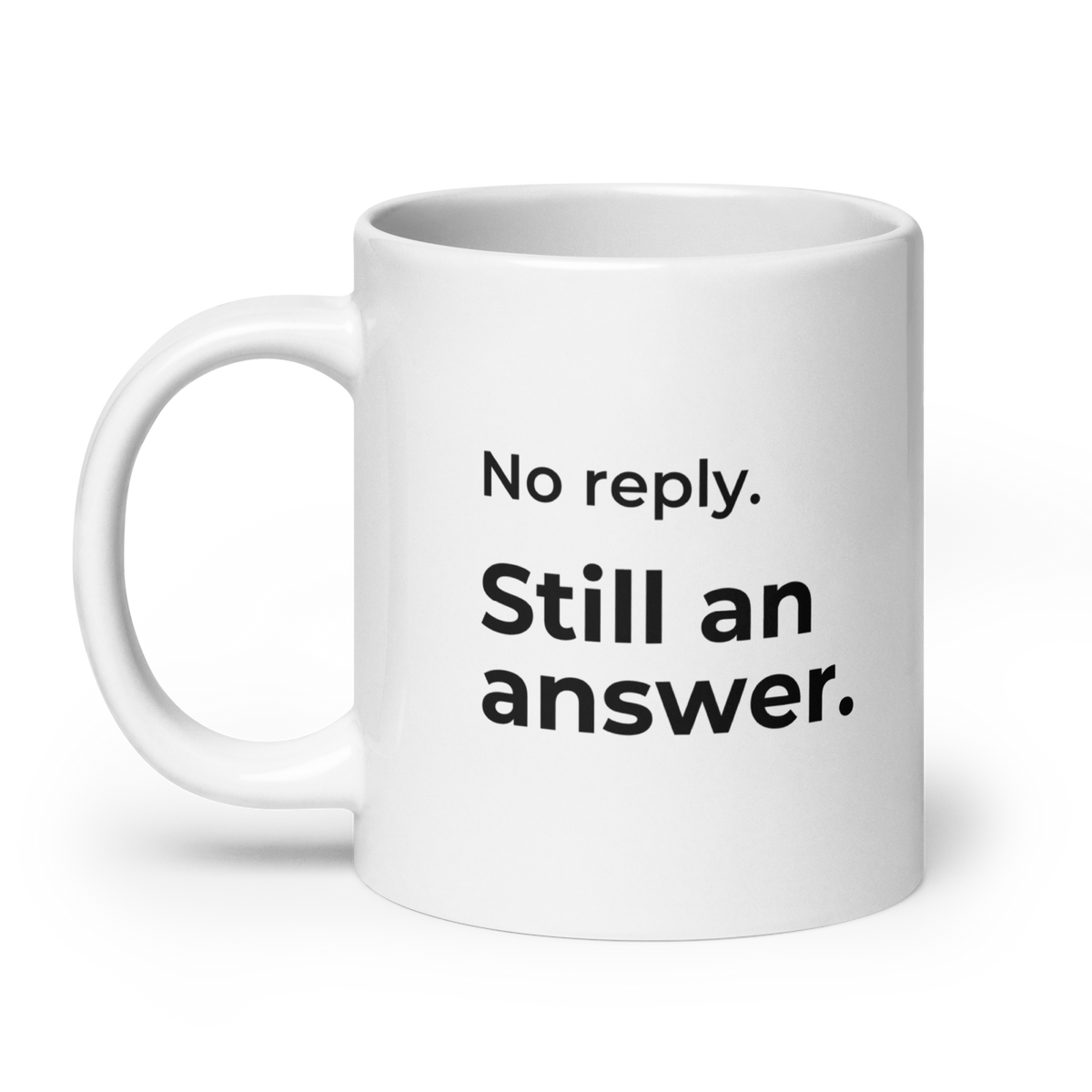 No Reply. Still an Answer. Mug — product view with #FTPS / SERIES 02