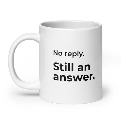 No Reply. Still an Answer. Mug — product view with #FTPS / SERIES 02