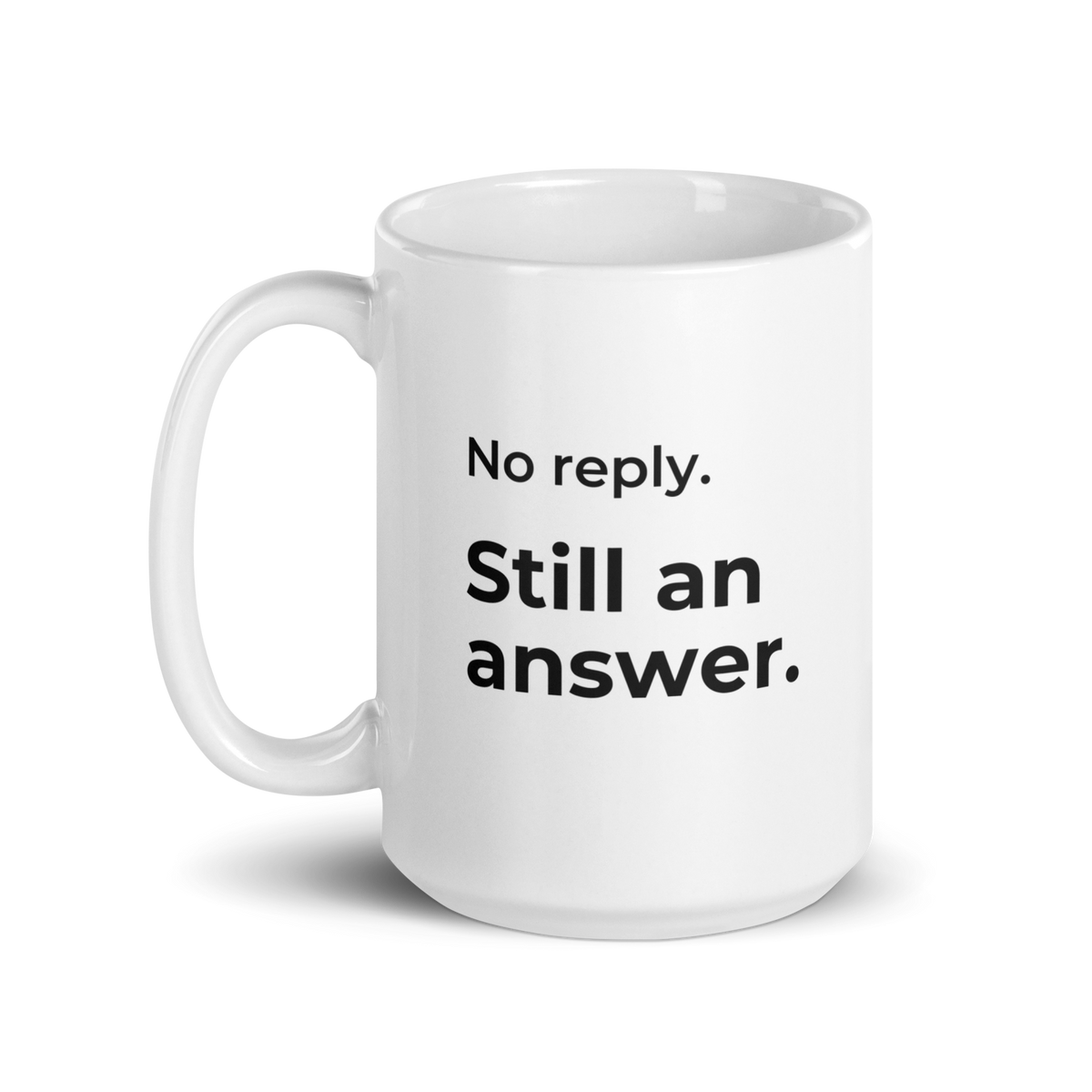 No Reply. Still an Answer. Mug — product view with #FTPS / SERIES 02