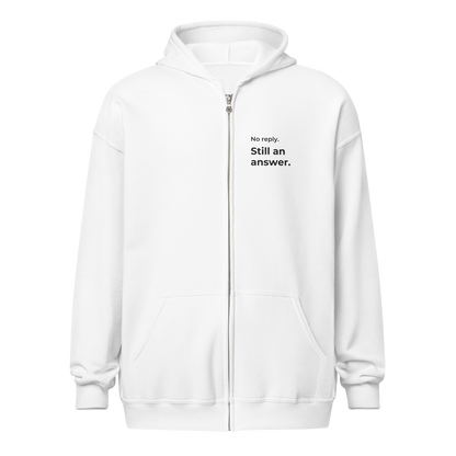 No Reply. Still an Answer. Zip Hoodie — White front with left-aligned left-chest charcoal quote
