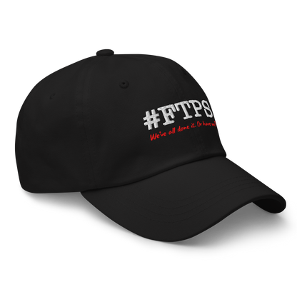 #FTPS Dad Hat — Right Front, current #FTPS with red Caveat tagline