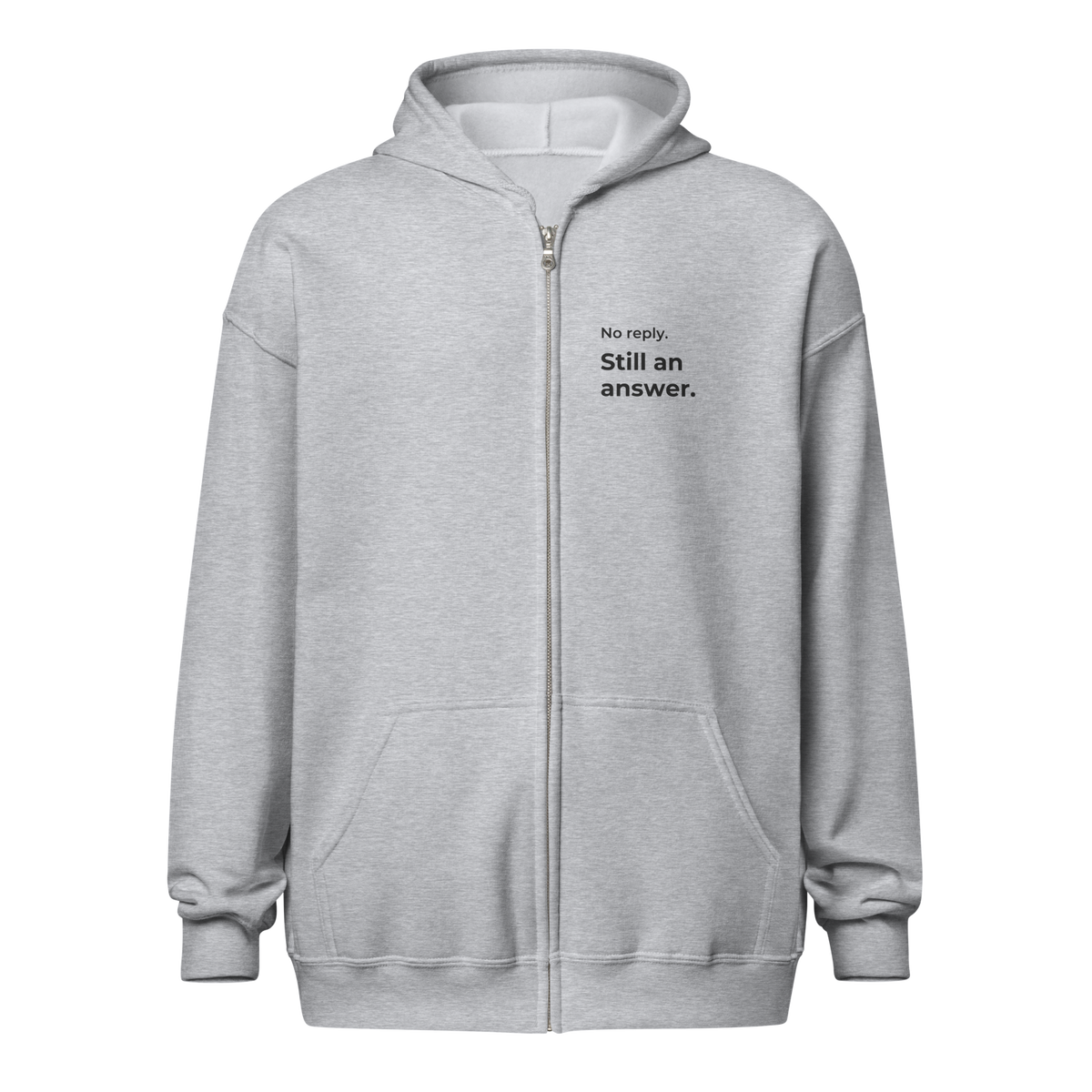 No Reply. Still an Answer. Zip Hoodie — Sport Grey front with left-aligned left-chest charcoal quote