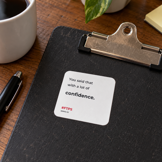 You Said That With a Lot of Confidence. Sticker — lifestyle photo in a workplace setting