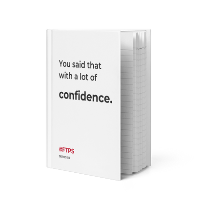 You Said That With a Lot of Confidence. Notebook — standing slightly open, front cover and lined pages