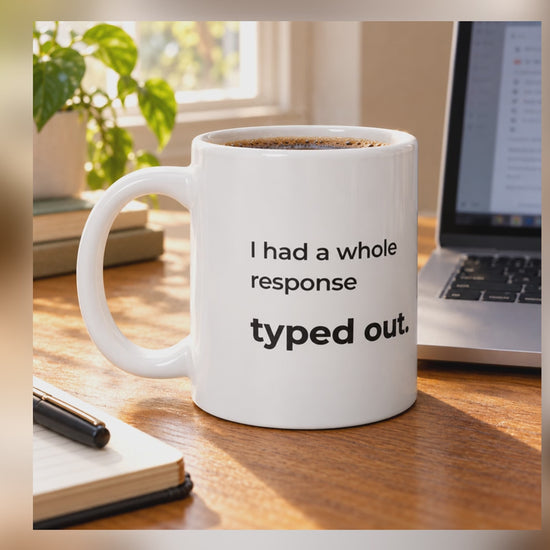 I Had a Whole Response Typed Out. Jumbo Mug — eight-second home-desk video of the 20 oz ORCA mug
