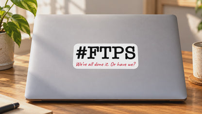 #FTPS Sticker — eight-second laptop video with the original logo and solid white backing