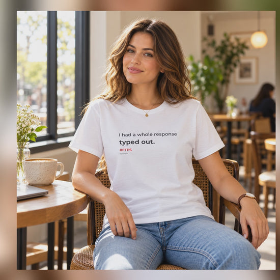 I Had a Whole Response Typed Out. T-Shirt — eight-second portrait video preserving the model’s full head and complete shirt