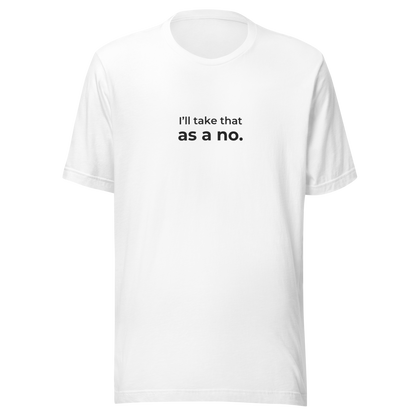 ill take that as a no t shirt — White front