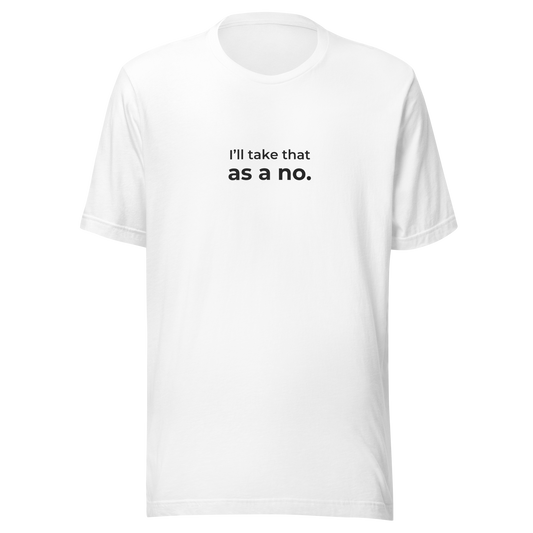 ill take that as a no t shirt — White front